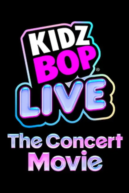 Kidz Bop Live The Concert Movie